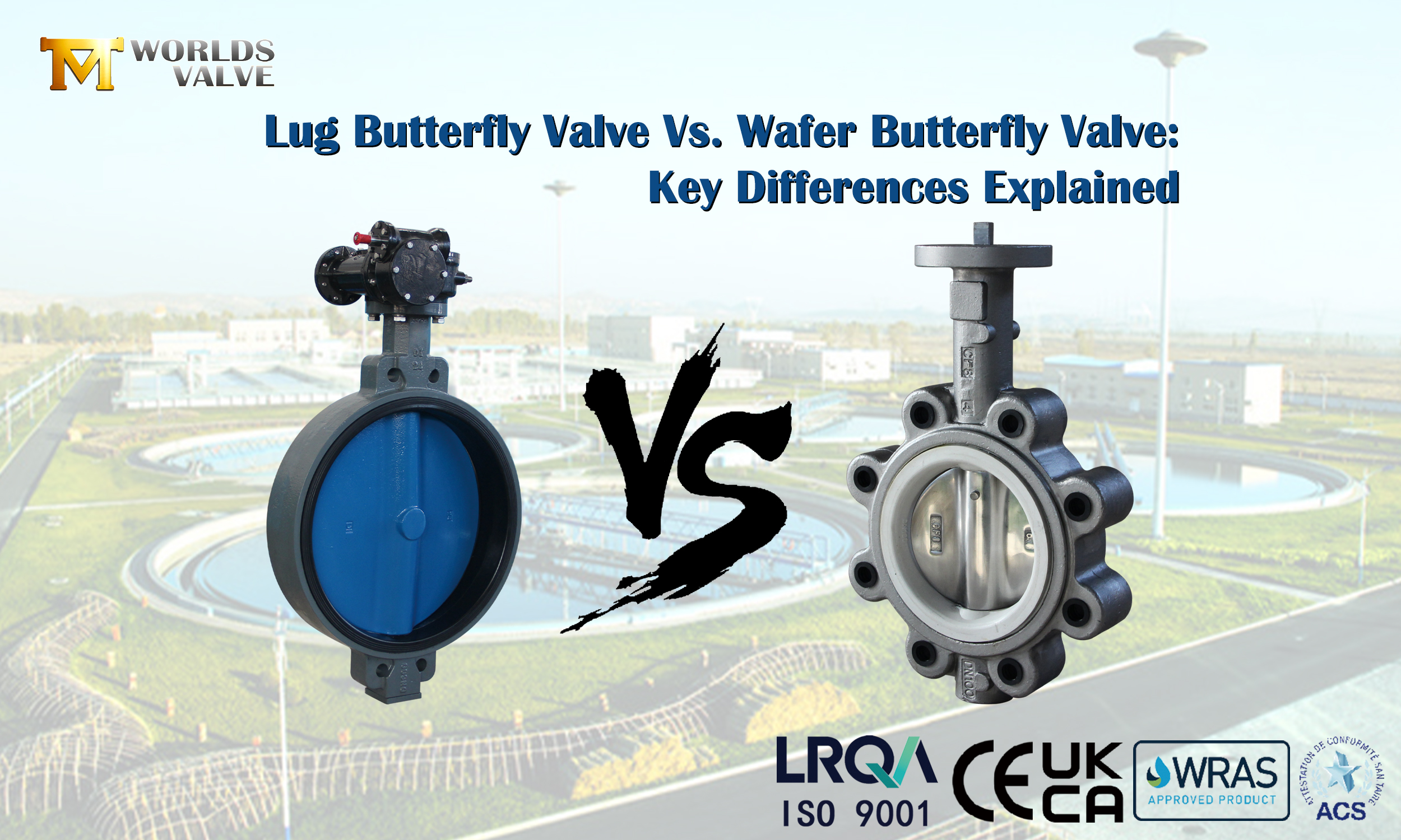 Lug Butterfly Valve Vs. Wafer Butterfly -klep: belangrijke verschillen uitgelegd